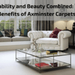 Durability and Beauty Combined: The Benefits of Axminster Carpets